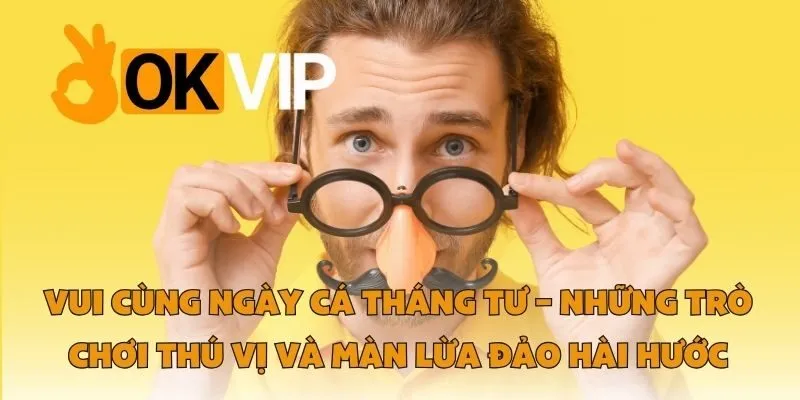 Vui Cùng Ngày Cá Tháng Tư